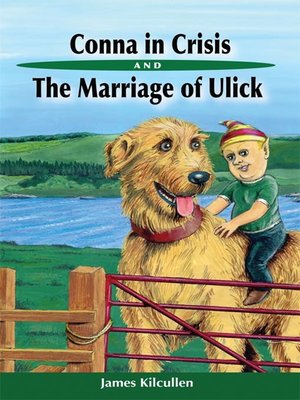 cover image of Conna in Crisis & The Marriage of Ulick